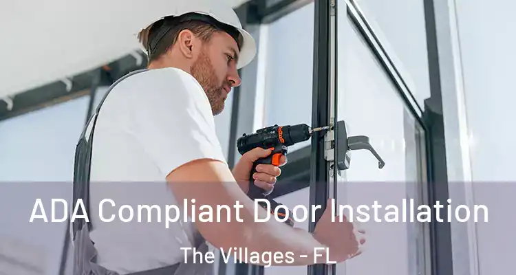 ADA Compliant Door Installation The Villages - FL
