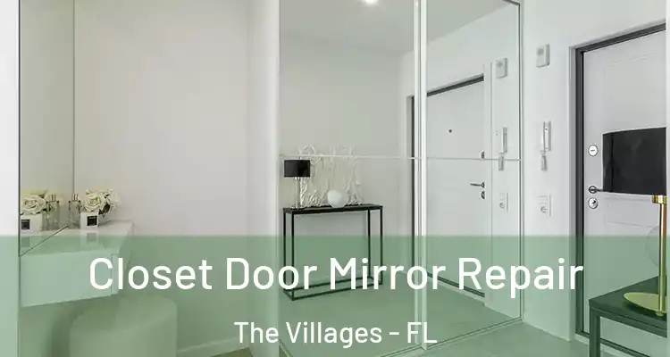 Closet Door Mirror Repair The Villages - FL