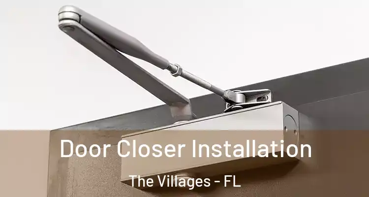 Door Closer Installation The Villages - FL