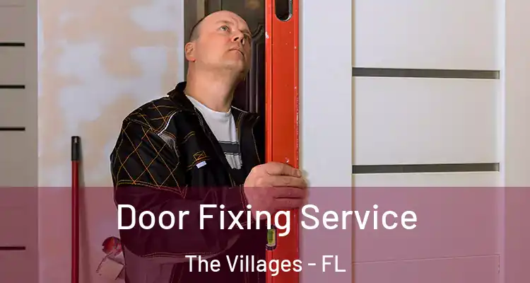 Door Fixing Service The Villages - FL