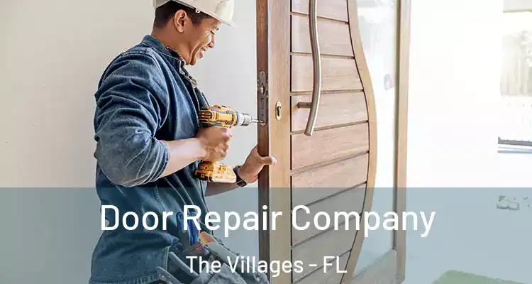 Door Repair Company The Villages - FL