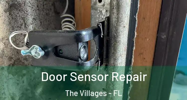 Door Sensor Repair The Villages - FL