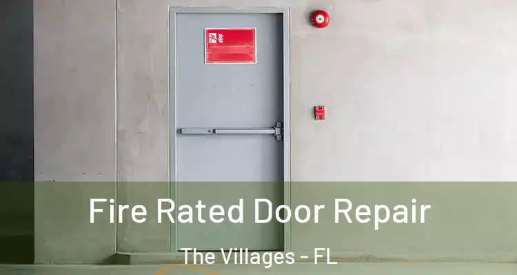 Fire Rated Door Repair The Villages - FL