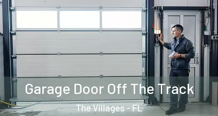 Garage Door Off The Track The Villages - FL