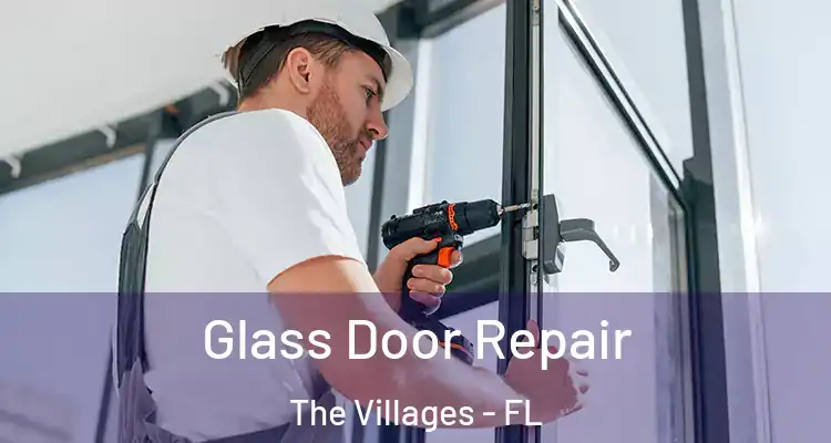 Glass Door Repair The Villages - FL