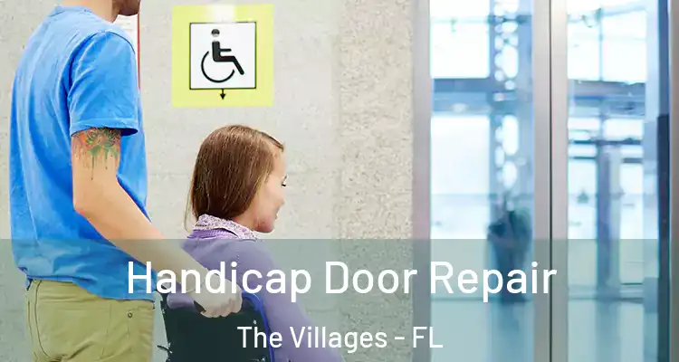 Handicap Door Repair The Villages - FL