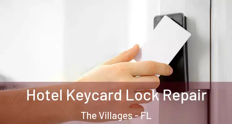 Hotel Keycard Lock Repair The Villages - FL
