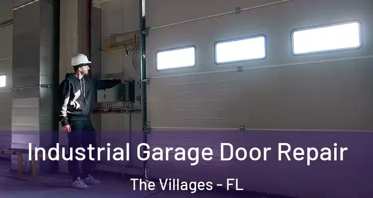 Industrial Garage Door Repair The Villages - FL