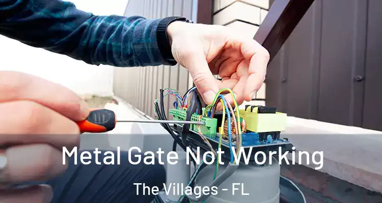 Metal Gate Not Working The Villages - FL