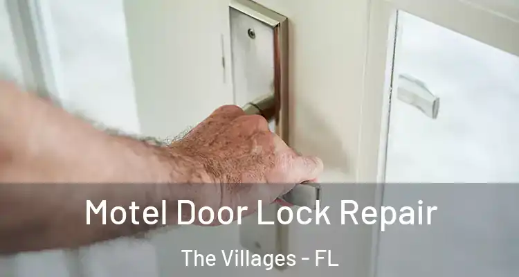 Motel Door Lock Repair The Villages - FL