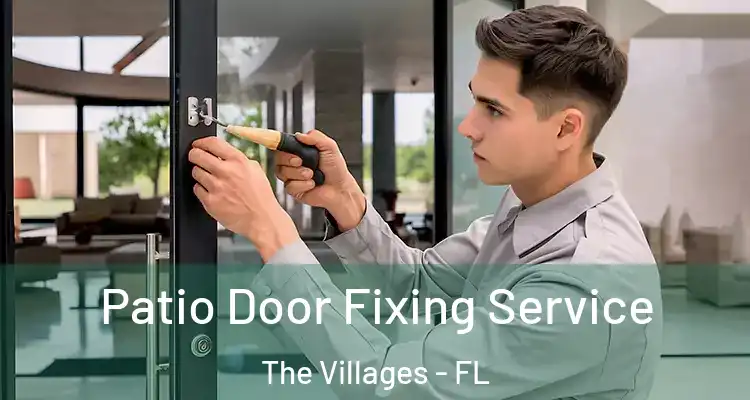 Patio Door Fixing Service The Villages - FL