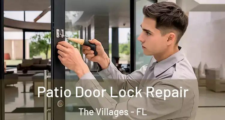Patio Door Lock Repair The Villages - FL