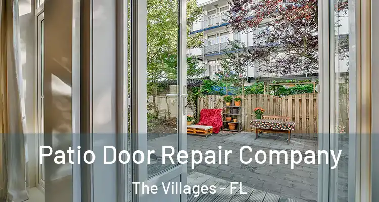 Patio Door Repair Company The Villages - FL