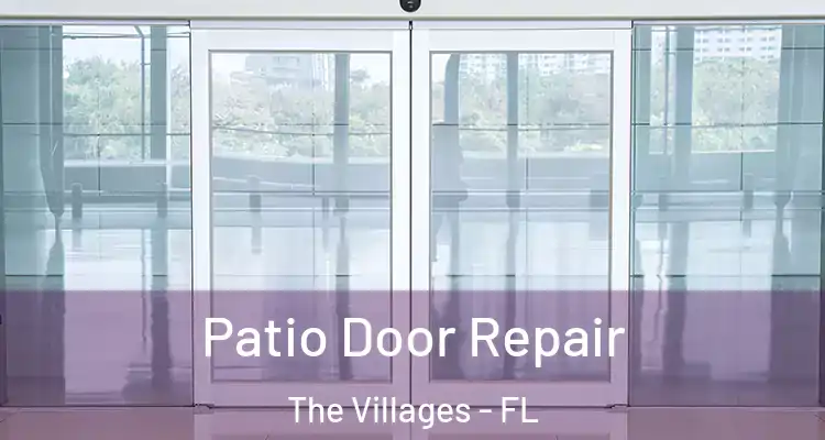 Patio Door Repair The Villages - FL
