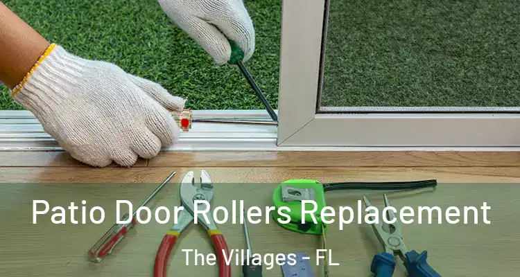 Patio Door Rollers Replacement The Villages - FL