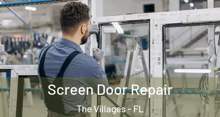 Screen Door Repair The Villages - FL