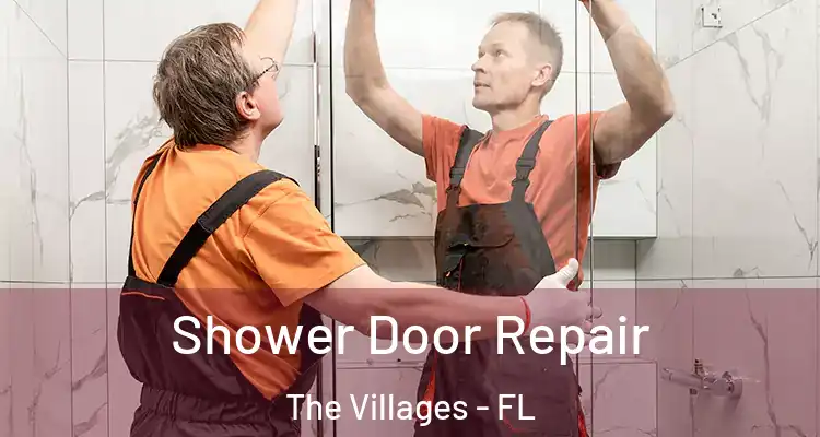 Shower Door Repair The Villages - FL