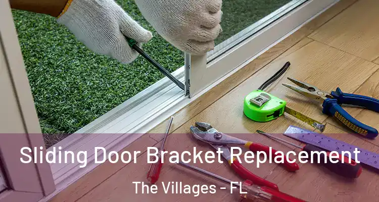 Sliding Door Bracket Replacement The Villages - FL