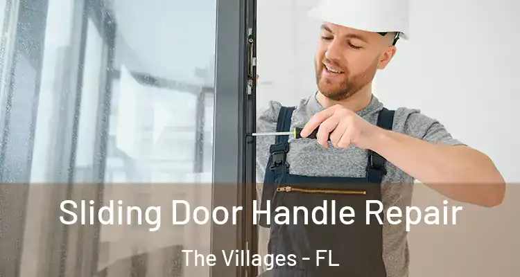 Sliding Door Handle Repair The Villages - FL