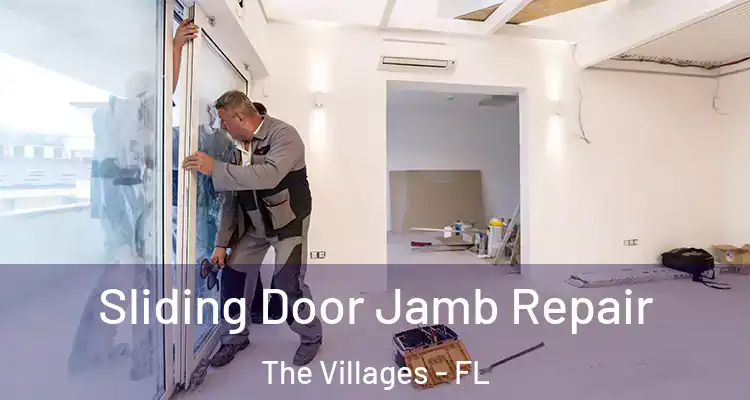 Sliding Door Jamb Repair The Villages - FL