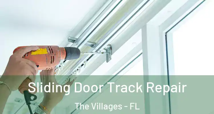 Sliding Door Track Repair The Villages - FL