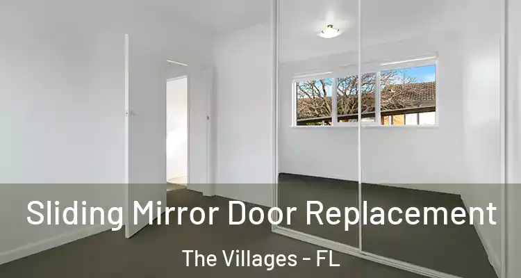 Sliding Mirror Door Replacement The Villages - FL