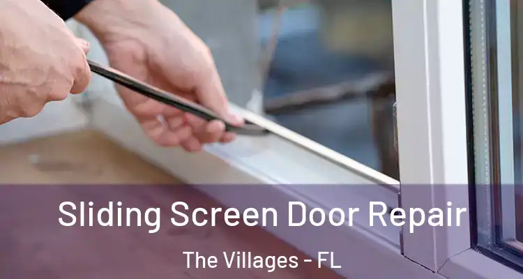 Sliding Screen Door Repair The Villages - FL